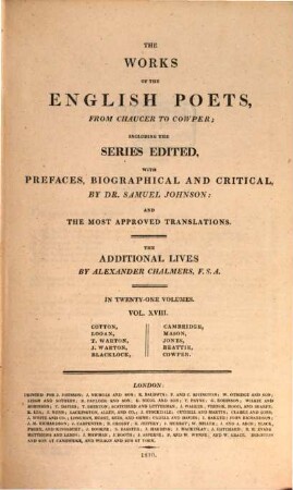 The works of the English poets, from Chaucer to Cowper : in 21 volumes. 18, Cotton, Logan, T. Warton, J. Warton, Blacklock, Cambridge, Mason, Jones, Beattie, Cowper