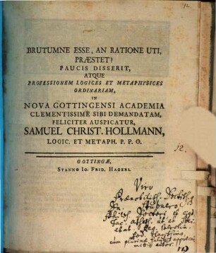 Brutumne esse, an ratione uti, praestet?