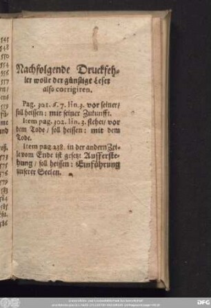 Nachfolgende Druckfehler wolle der günstige Leser also corrigiren.