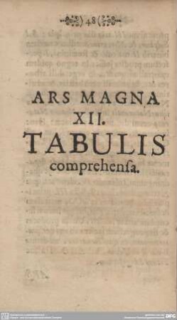 ARS MAGNA XII. TABULIS comprehensa.