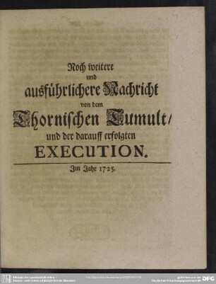 Noch weitere und ausführlichere Nachricht von dem Thornischen Tumult, und der darauff erfolgten Execution