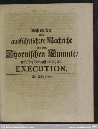 Noch weitere und ausführlichere Nachricht von dem Thornischen Tumult, und der darauff erfolgten Execution