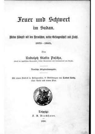 Feuer und Schwert im Sudan : meine Kämpfe mit den Derwischen, meine Gefangenschaft und Flucht; 1879 - 1895