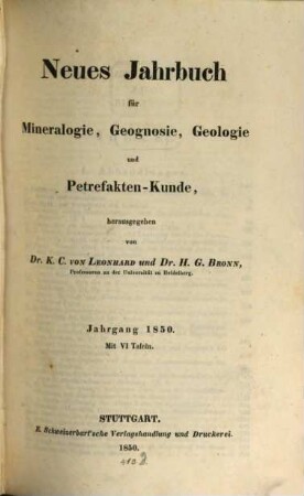 Neues Jahrbuch für Mineralogie, Geognosie, Geologie und Petrefaktenkunde. 1850, 1850