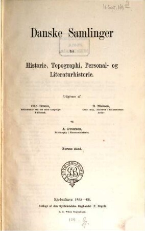 Danske samlinger for historie, topographi, personal og literaturhistorie, 1. 1865/66