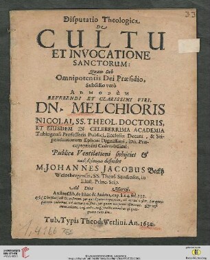 Disputatio Theologica De Cultu Et Invocatione Sanctorum : An den Durchleuchtigsten, Hochgebornen Fürsten ... Herrn Friderichen, Pfaltzgrauen bey Rein, ...