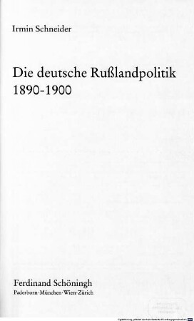 Die deutsche Rußlandpolitik : 1890 - 1900