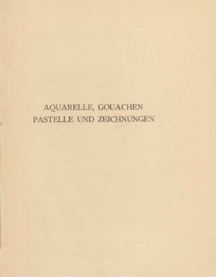 Aquarelle, Gouachen. Pastelle und Zeichnungen