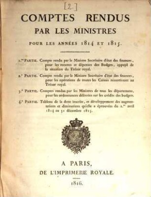 Comptes rendus par les Ministres Pour les années 1814 et 1815
