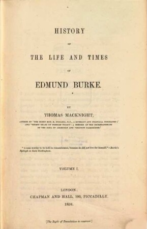 History of the life and times of Edmund Burke. I