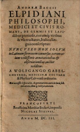 Andreae Baccii De gemmis et lapidibus pretiosis, eorumque viribus et usu tractatus