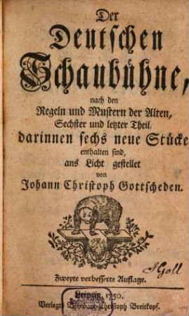 Die Deutsche Schaubühne : nach den Regeln der alten Griechen und Römer, 6. Nach den Regeln und Mustern der Alten