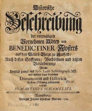 Historische Beschreibung der vormaligen vornehmen Abtey und Benedictiner-Klosters auf dem Petersberge bey Saalfeld