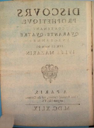 Discours prophetique contenant quarante-quatre anagrammes sur le nom de Jules Mazarin