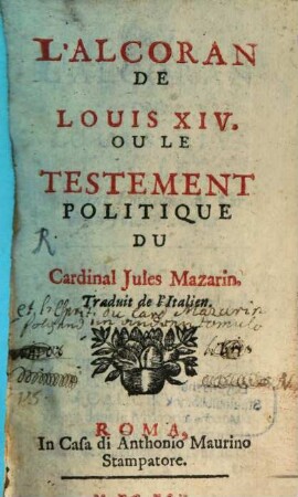 L' Alcoran de Louis XIV. ou le testement politique du Cardinal Jules Mazarin : trad. de l'Italien