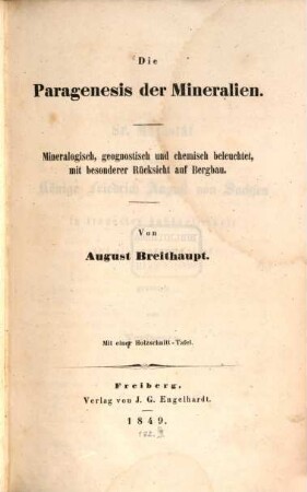 Die Paragenesis der Mineralien : mineralogisch, geognostisch und chemisch beleuchtet, mit besonderer Rücksicht auf Bergbau