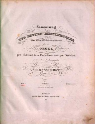 Musica sacra : cantiones 16, 17, 18 saeculorum praestantissimas ; virilibus vocibus accomodatas ; Sammlung d. besten Meisterwerke, 1. Für d. Orgel.