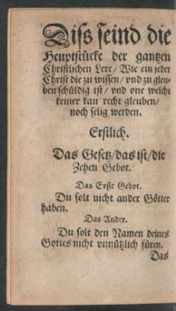 Diss seind die Heuptstücke der gantzen Christlichen Lere ...