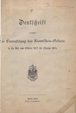 1902/03: Denkschrift betreffend die Entwicklung des Kiautschou-Gebiets
