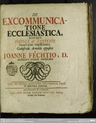 De Excommunicatione Ecclesiastica, Eiusque Indole Et Aequitate : Tractatio Theologica Godofredo Arnoldo opposita