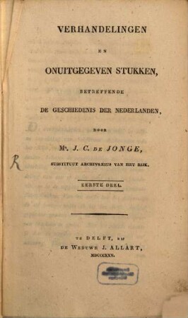 Verhandelingen en onuitgegeven stukken : betreffende de geschiedenis der Nederlanden. 1