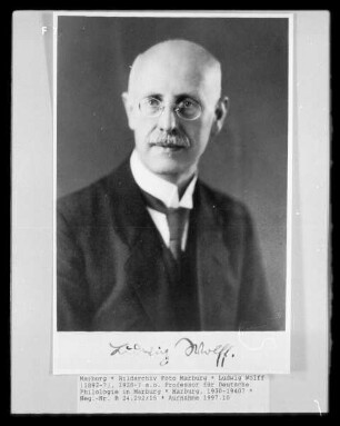Ludwig Wolff (1892-?), 1928-? a.o. Professor für Deutsche Philologie in Marburg