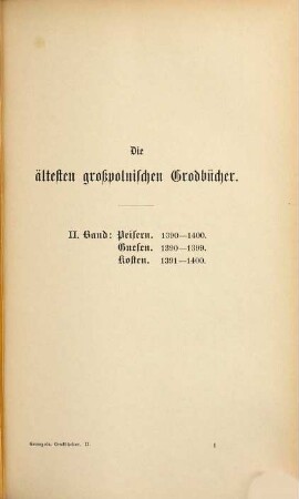 Die ältesten grosspolnischen Grodbücher, 2. Peisern 1390 - 1400. Gnesen 1390 - 1399. Kosten 1391 - 1400