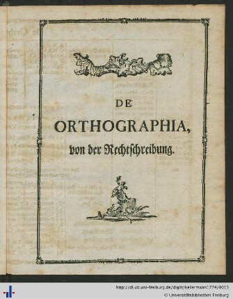 De Orthographia, von der Rechtschreibung.