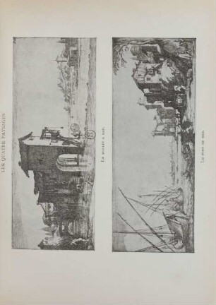 Les quatres paysages. Le moulin à eau. Le port de mer