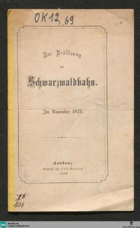 Zur Eröffnung der Schwarzwaldbahn : im November 1873