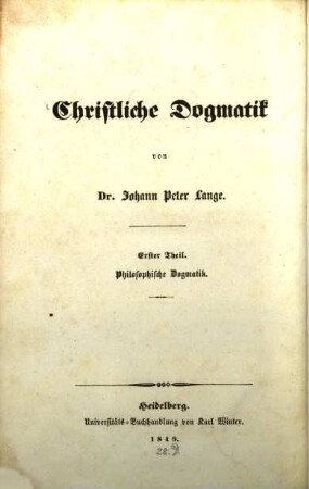 Christliche Dogmatik, 1. Philosophische Dogmatik