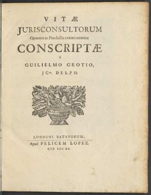 Vitae jurisconsultorum quorum in Pandectis extant nomina