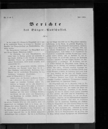 Nr. 6 & 7. Berichte des Bürger = Ausschusses Juli 1865.
