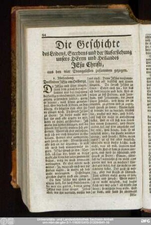 Die Geschichte des Leidens, Sterbens und der Auferstehung unsers Herrn und Heilandes Jesu Christi, aus den vier Evangelisten zusammen gezogen.