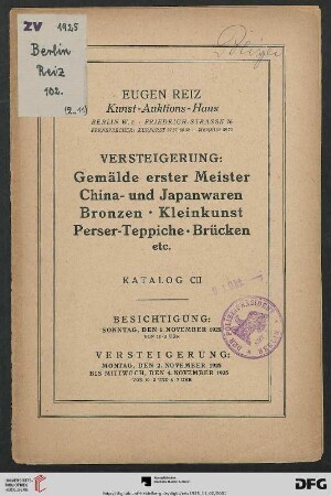 Versteigerung: Gemälde erster Meister, China- und Japanwaren, Bronzen, Kleinkunst, Perser-Teppiche, Brücken etc. : Versteigerung 2. bis 4. November 1925 (Katalog Nr. 102)