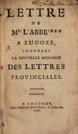 Lettre de M. l'abbé ... à Eudoxe, touchant la nouvelle apologie des Lettres provinciales