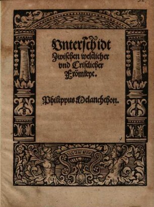 Unterschidt Zwischen weltlicher und Cristlicher Frömkeyt ...