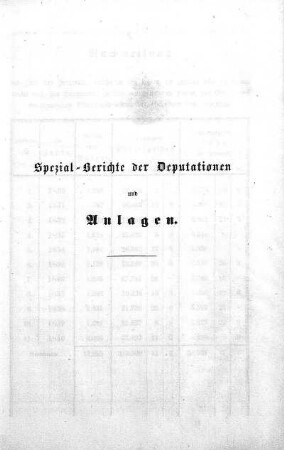 Spezial-Berichte der Deputationen und Anlagen