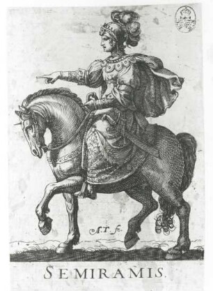 Semiramis : Vier der vornehmsten römischen Heroen und fünf Heroinen. Semiramis. Kupferstich; 150 x 102 mm (vor 1630; A. Tempesta). Dresden: Kupferstich-Kabinett A 96188 in A 838,2