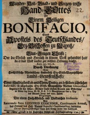 Wunderhand Gottes in dem h. Bonifacius Archep: zu Mainz : Lobrede zu Wien 1720