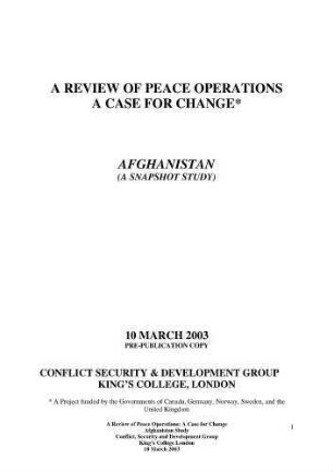 Afghanistan. a snapshot study ; a review of peace operations, a case for change