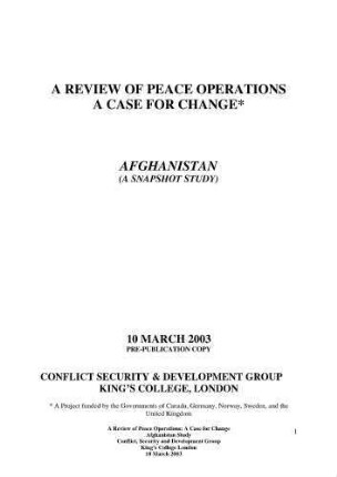 Afghanistan. a snapshot study ; a review of peace operations, a case for change