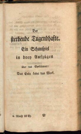Der sterbende Tugendhafte. [...]
