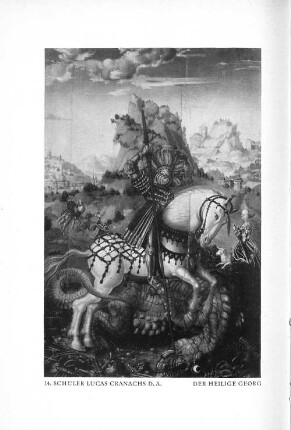 14. Schüler Lucas Cranachs d. Ä. Der heilige Georg