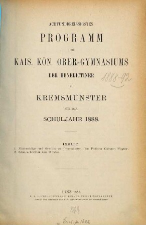 Programm des Obergymnasiums der Benediktiner zu Kremsmünster. 1887/88 = 38