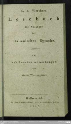 C. F. Werthers Lesebuch für Anfänger der italienischen Sprache : Mit erklärenden Anmerkungen und einem Wortregister