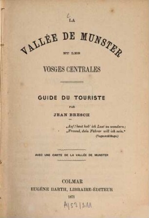 La Vallée de Munster et les Vosges centrales : Guide du touriste. Avec une carte de la Vallée de Munster