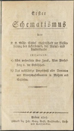 Erster Schematismus der K. K. Mähr. Schles. Gesellschaft zur Beförderung des Ackerbaues, der Natur- und Landeskunde