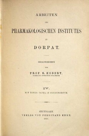 Arbeiten des Pharmakologischen Institutes zu Dorpat. 4. 1890