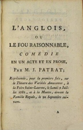 L' Anglois, Ou Le Fou Raisonnable : Comédie En Un Acte Et En Prose